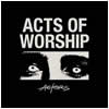 Actors : Acts of Worship - CD