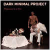 Dark Minimal Project : Pleasure is a Sin - CD