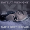 Date at Midnight : Fading into this Grace - CD
