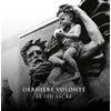Derniere Volonte : Le Feu Sacré - CD