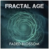 Fractal Age : Faded Blossom - CD