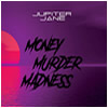 Jupiter Jane : Money Murder Madness - CD