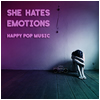 She Hates Emotions : Happy Pop Music - CD