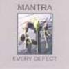 Mantra : Every Defect - CD