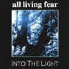 All Living Fear : Into the Light - CD