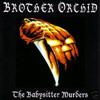 Brother Orchid : Babysitter Murders - MCD