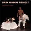 Dark Minimal Project : Pleasure is a Sin - CD