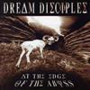 Dream Disciples : At the Edge of the Abyss - CD