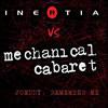 Inertia vs Mechanical Cabaret : Johnny, Remember M