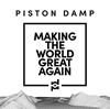 Piston Damp : Making the World Great Again - CD