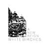 White Birches : A New Reign - CD