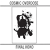 Cosmic Overdose : Final Koko - CD