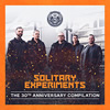 Solitary Experiments : The 30th Anniversary Celebr